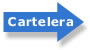 Ver la Cartelera Semanal
