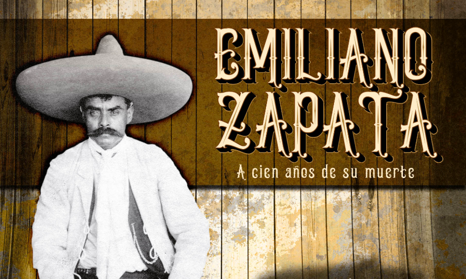 Emiliano Zapata a 100 Años de su Muerte